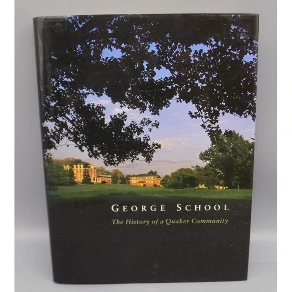 George School Signed History of a Quaker Community Kingdon Swayne Centennial HB